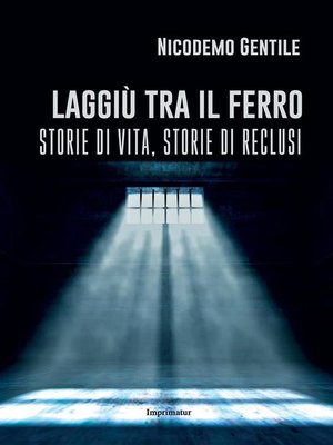 cover image of Laggiù tra il ferro